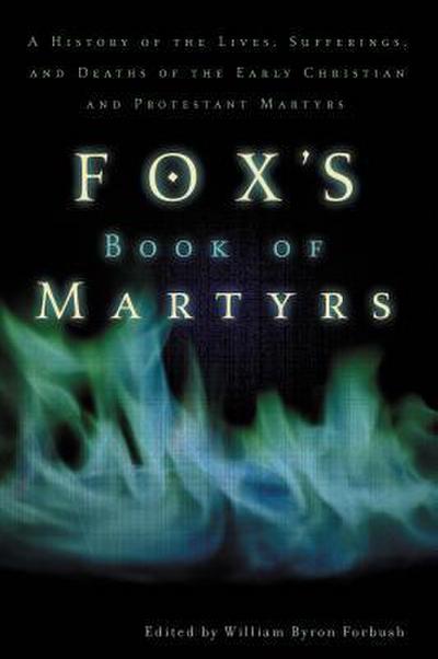 The Fox’s Book of Martyrs