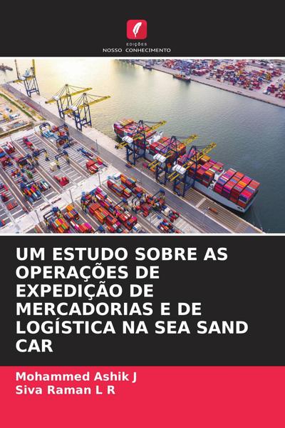 UM ESTUDO SOBRE AS OPERAÇÕES DE EXPEDIÇÃO DE MERCADORIAS E DE LOGÍSTICA NA SEA SAND CAR