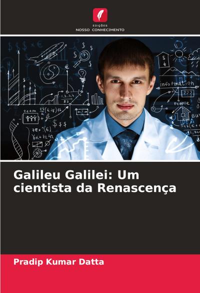 Galileu Galilei: Um cientista da Renascença
