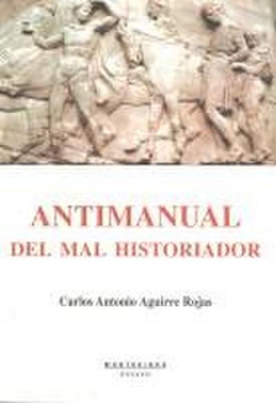 Antimanual del mal historiador