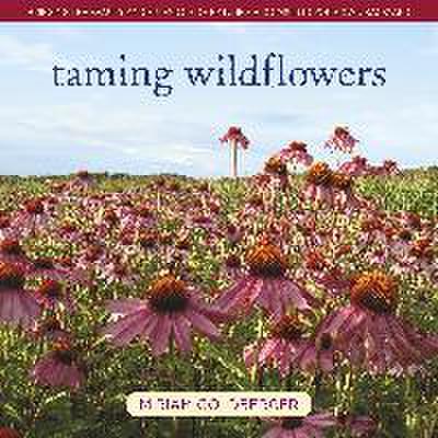 Taming Wildflowers