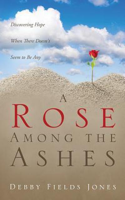 A Rose Among the Ashes