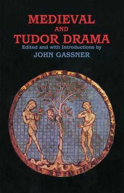 Medieval and Tudor Drama: Twenty-Four Plays