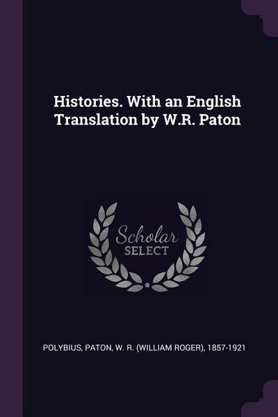 Histories. With an English Translation by W.R. Paton