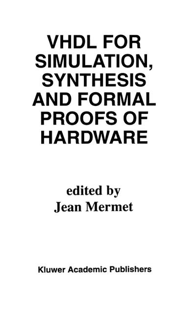 VHDL for Simulation, Synthesis and Formal Proofs of Hardware