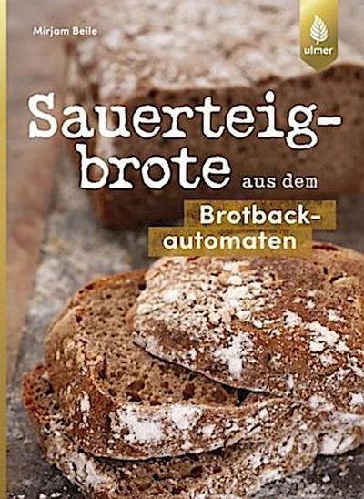 Sauerteigbrote aus dem Brotbackautomaten