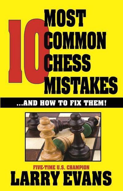 10 Most Common Chess Mistakes: Volume 1