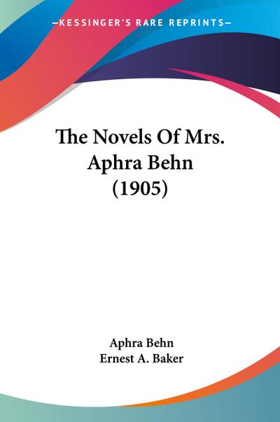 The Novels Of Mrs. Aphra Behn (1905)