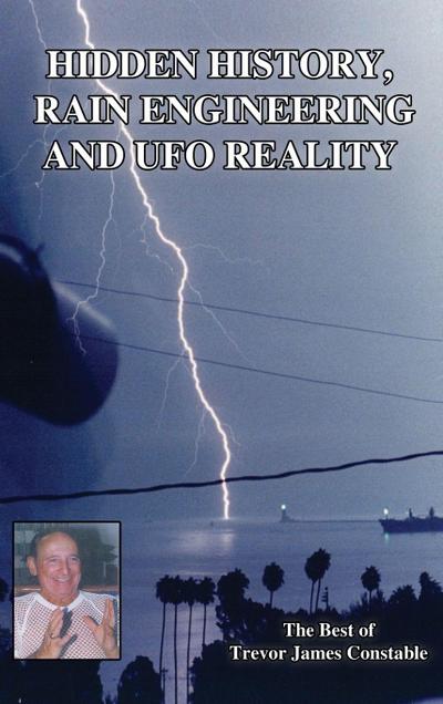 Hidden History, Rain Engineering and UFO Reality