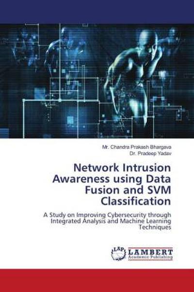 Network Intrusion Awareness using Data Fusion and SVM Classification