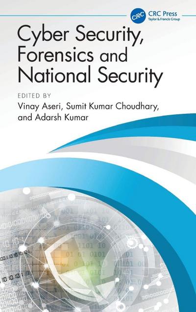 Cyber Security, Forensics and National Security