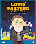 Micii eroi - Louis Pasteur