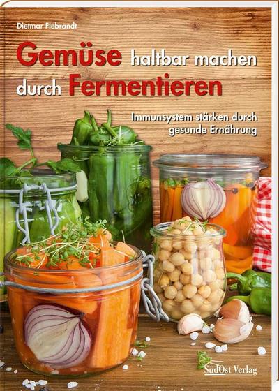 Gemüse haltbar machen durch Fermentieren