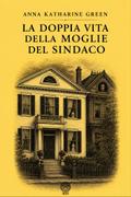 La doppia vita della moglie del sindaco