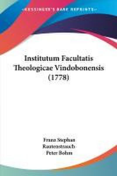 Institutum Facultatis Theologicae Vindobonensis (1778)