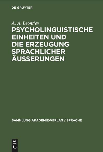 Psycholinguistische Einheiten und die Erzeugung sprachlicher Äusserungen