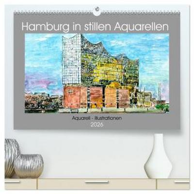 Hamburg in stillen Aquarellen (hochwertiger Premium Wandkalender 2026 DIN A2 quer), Kunstdruck in Hochglanz