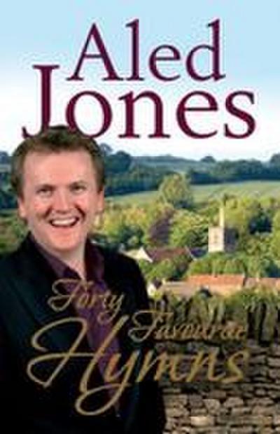 Aled Jones Forty Favourite Hymns