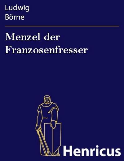 Menzel der Franzosenfresser