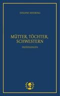 Mütter, Töchter, Schwestern