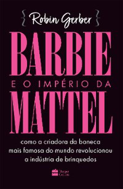 Barbie e o império da Mattel