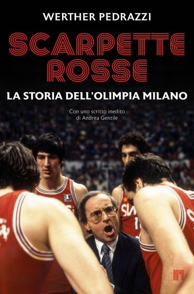 Scarpette rosse. La storia dell’Olimpia Milano