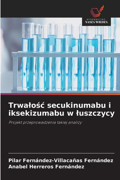 Trwa¿o¿¿ secukinumabu i iksekizumabu w ¿uszczycy