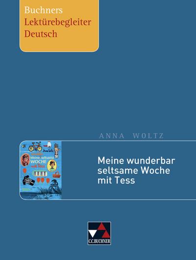 Anna Woltz, Meine wunderbar seltsame Woche mit Tess