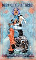 Interstellar Flight Magazine Best of Year Three (Interstellar Flight Magazine Anthology)