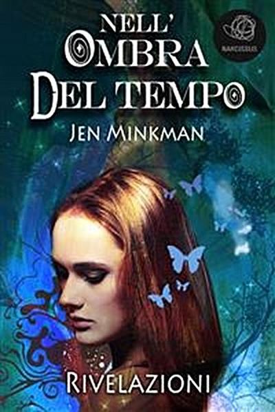 Nell’ombra Del Tempo: Rivelazioni