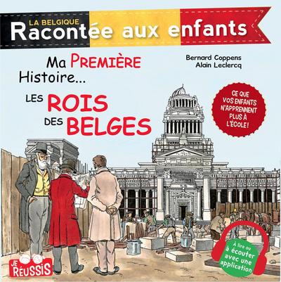 Ma première histoire... Les rois des Belges