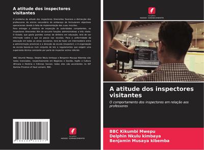 A atitude dos inspectores visitantes