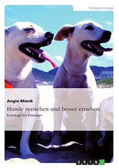 Hunde verstehen und besser erziehen