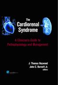 The Cardiorenal Syndrome : A Clinician’s Guide to Pathophysiology and Management