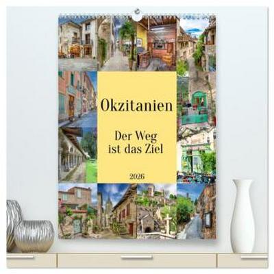 Okzitanien, Der Weg ist das Ziel (hochwertiger Premium Wandkalender 2026 DIN A2 hoch), Kunstdruck in Hochglanz