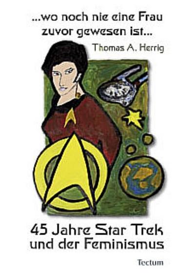 ...wo noch nie eine Frau zuvor gewesen ist...