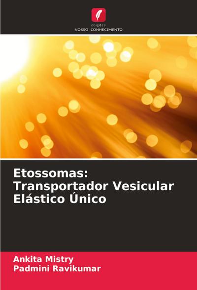 Etossomas: Transportador Vesicular Elástico Único