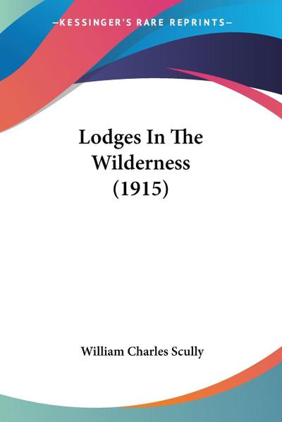 Lodges In The Wilderness (1915)
