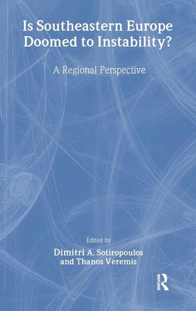 Is Southeastern Europe Doomed to Instability?