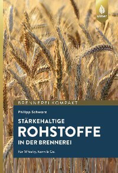 Stärkehaltige Rohstoffe für die Brennerei