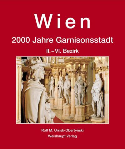 Wien. 2000 Jahre Garnisonsstadt. Bd.4/1