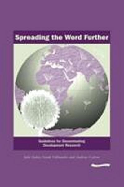 Spreading the Word Further: Guidelines for Disseminating Development Research