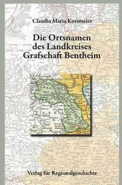 Die Ortsnamen des Landkreises Grafschaft Bentheim