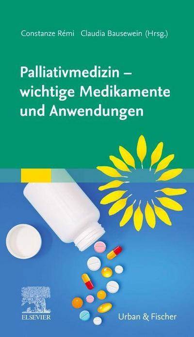 Palliativmedizin - wichtige Medikamente und Anwendungen