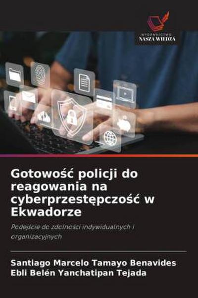 Gotowo&#347;c policji do reagowania na cyberprzest&#281;pczo&#347;c w Ekwadorze