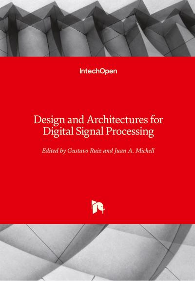 Design and Architectures for Digital Signal Processing