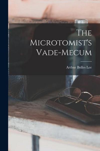 The Microtomist’s Vade-Mecum