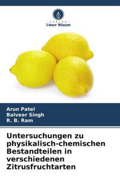 Untersuchungen zu physikalisch-chemischen Bestandteilen in verschiedenen Zitrusfruchtarten