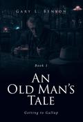 An Old Man’s Tale
