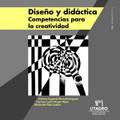 Diseño y didáctica. Competencias para la creativid
